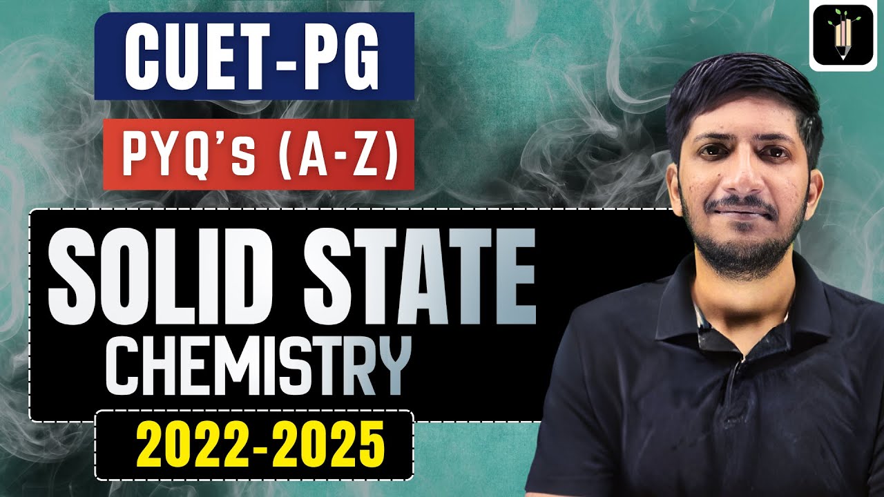 Solid State | CUET PG Chemistry PYQs | Previous Year Questions with Solutions | Vigyan Vriksh