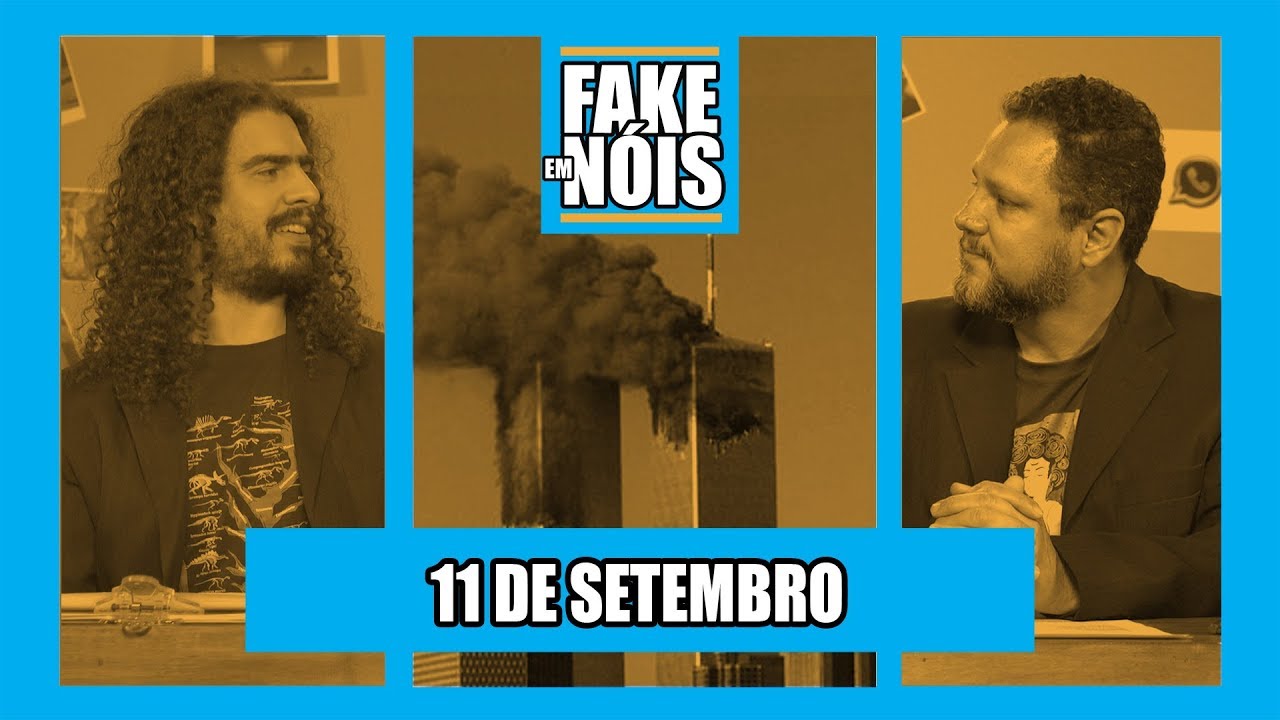 11 DE SETEMBRO: ATAQUE ÀS TORRES GÊMEAS COMPLETA 18 ANOS  | FAKE EM NÓIS COM PIRULLA E GILMAR