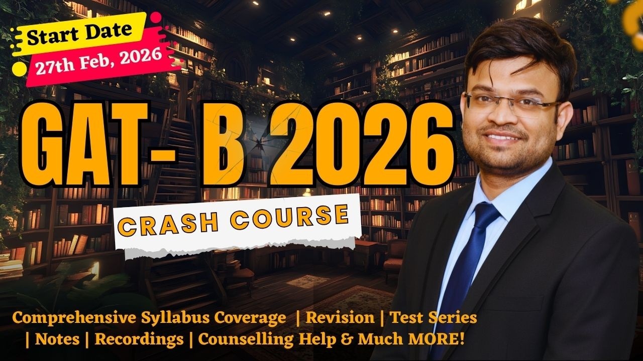 GAT-B 2026 Crash Course | Syllabus + Tests + Notes + Revision | Starts 27 Feb