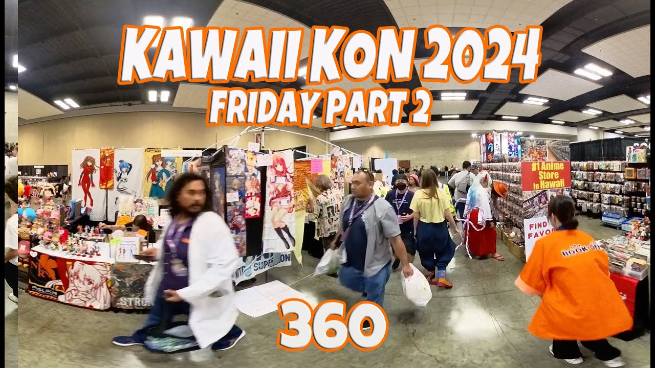 Kawaii Kon 360 Friday Part 2 March 29, 2024 Set to Highest Resolution & Zoom Out.  Look Around.
