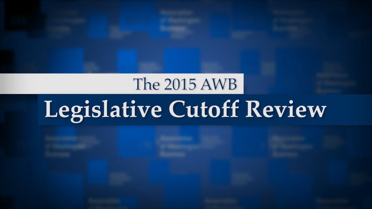 2015 AWB Legislative Cutoff Review