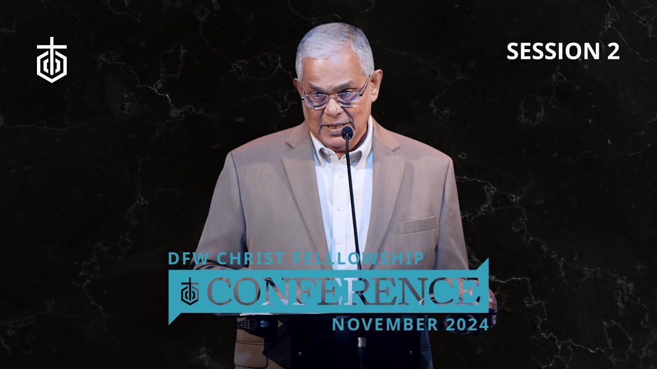 Serving The Lord As a Family- Session 2 | John Kurian | DFWCF Conference | November 16, 2024