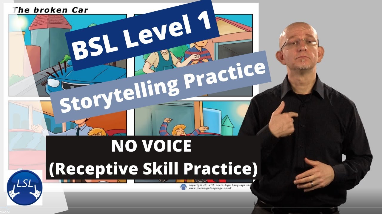 BSL Story Telling Level 1 (The broken car)  NO VOICE
