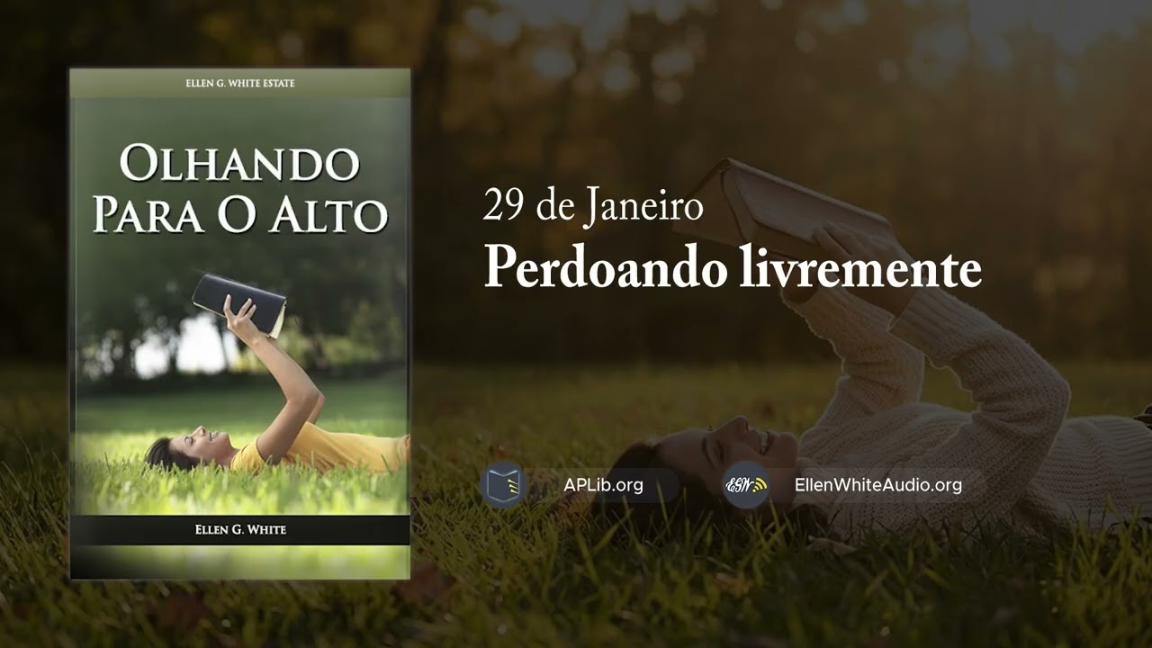 29 de Janeiro - Perdoando livremente | Olhando para o Alto