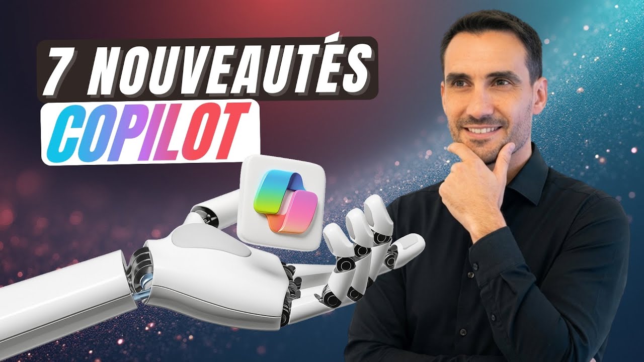 7 nouveautés Copilot à connaître absolument