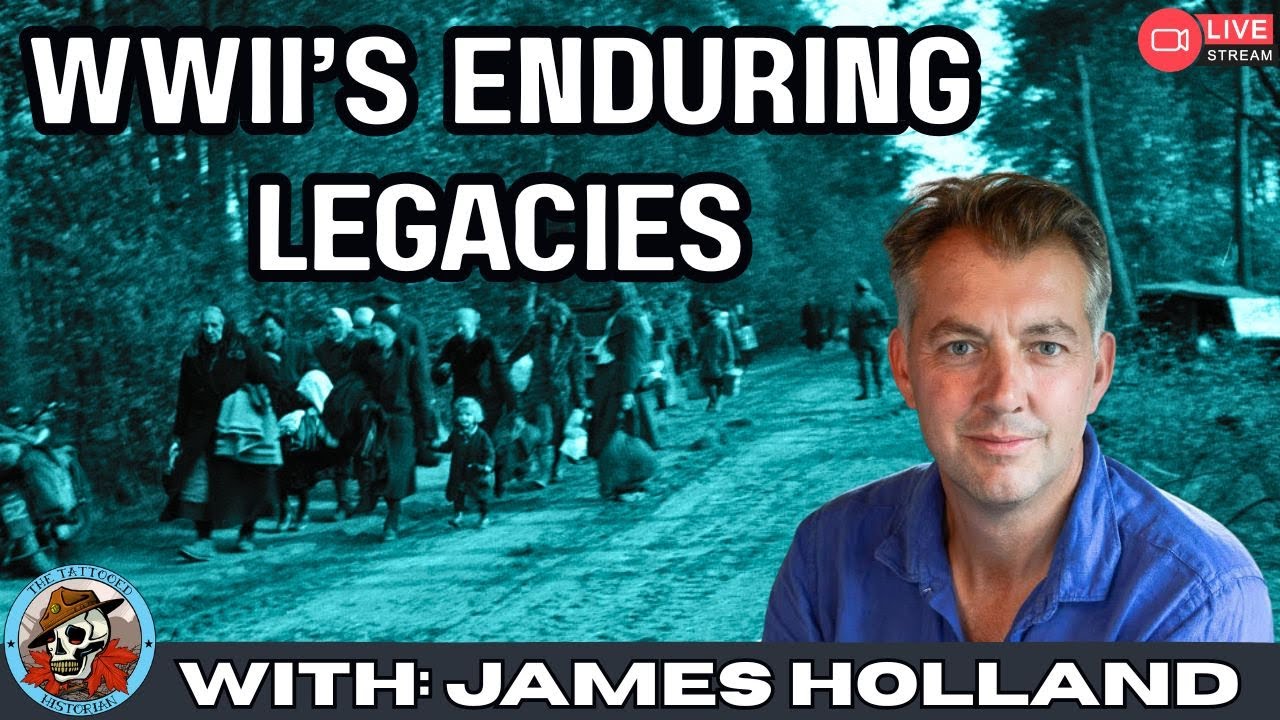 James Holland Lists The Top 3 Legacies of WW2