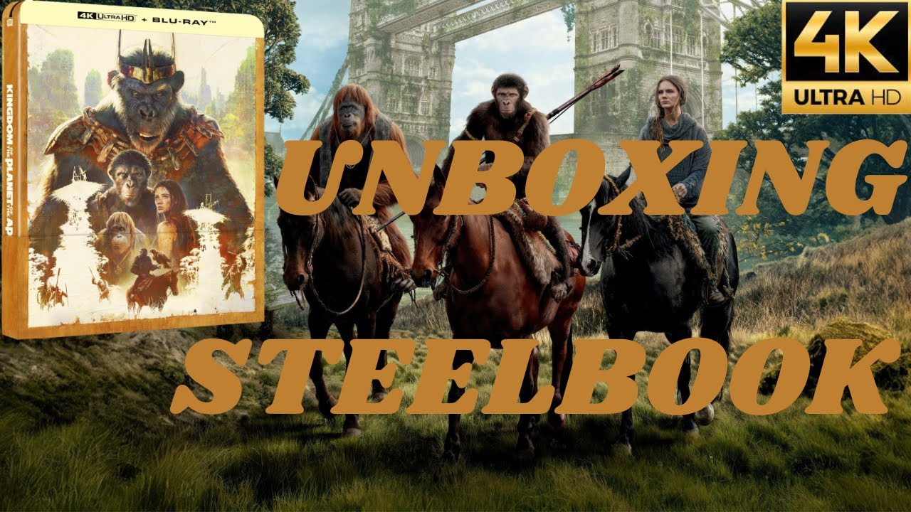 149 - LA PLANÈTE DES SINGES : LE NOUVEAU ROYAUME STEELBOOK 4K UHD BLU-RAY UNBOXING