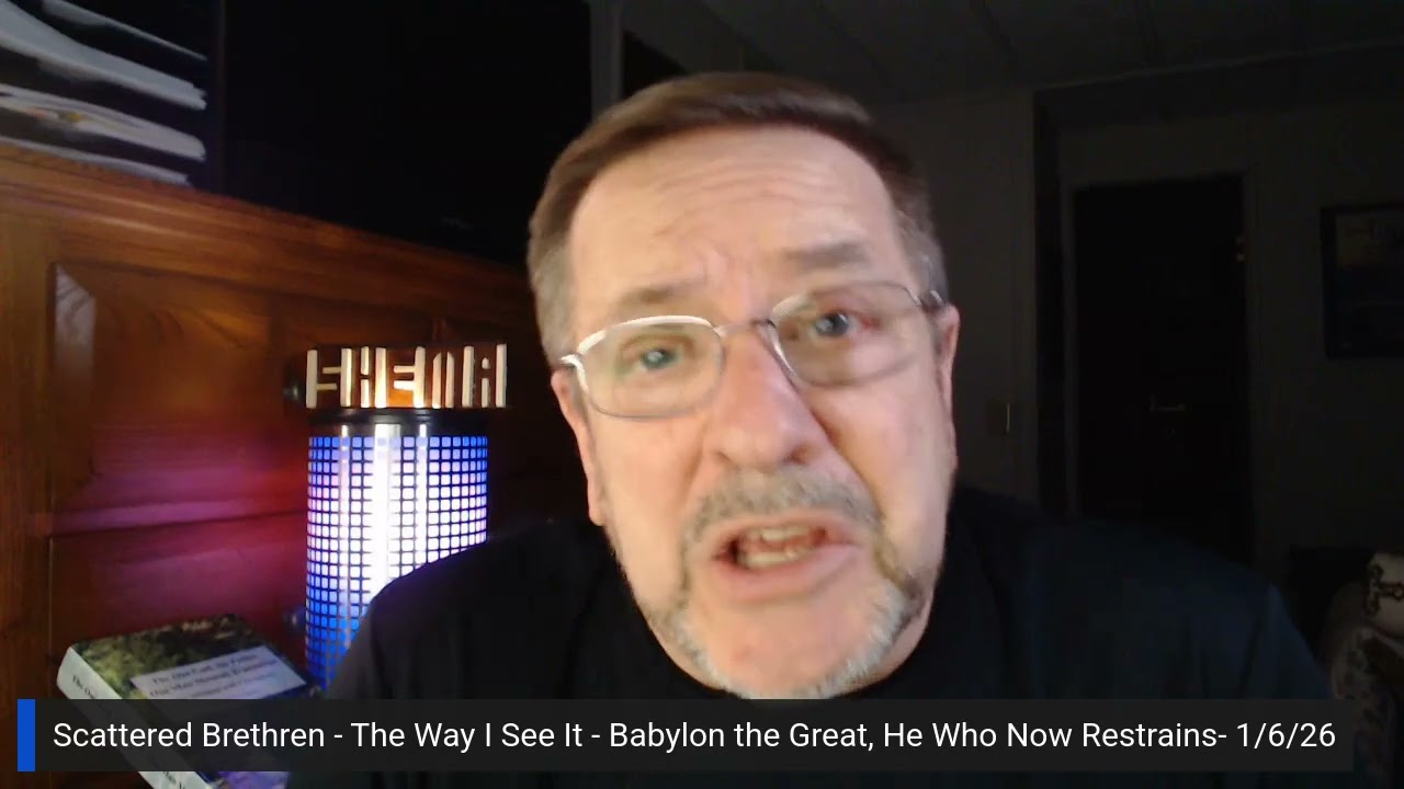 Babylon the Great, He Who Now Restrains