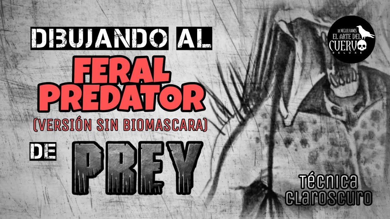 Dibujando al Feral Predator de PREY (Versión sin biomascara) - Técnica Claroscuro