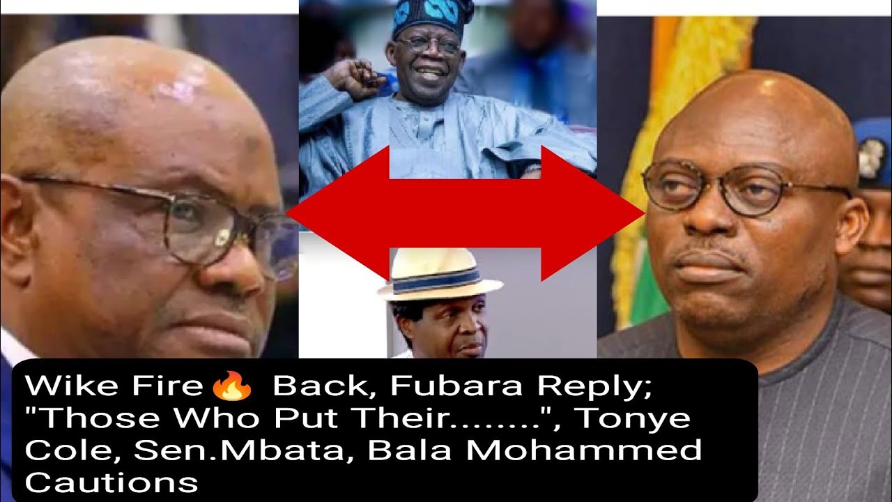 Wike Fire Back, Fubara Reply, 