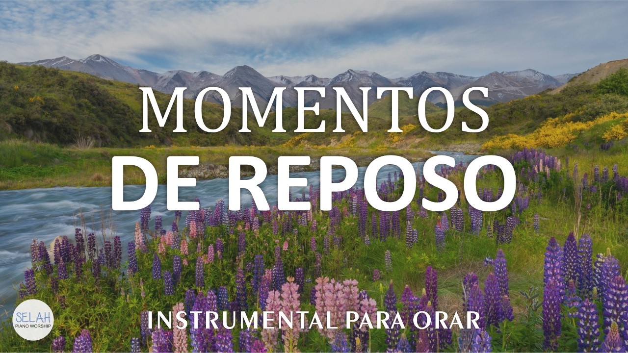 MUSICA CRISTIANA INSTRUMENTAL SIN ANUNCIOS INTERMEDIOS - INSTRUMENTAL WORSHIP - MOMENTOS DE REPOSO