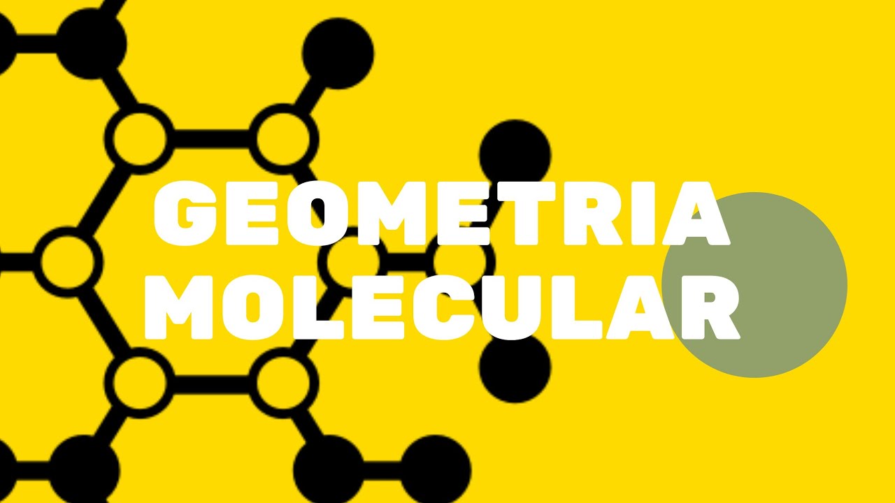 13 - Geometria Molecular