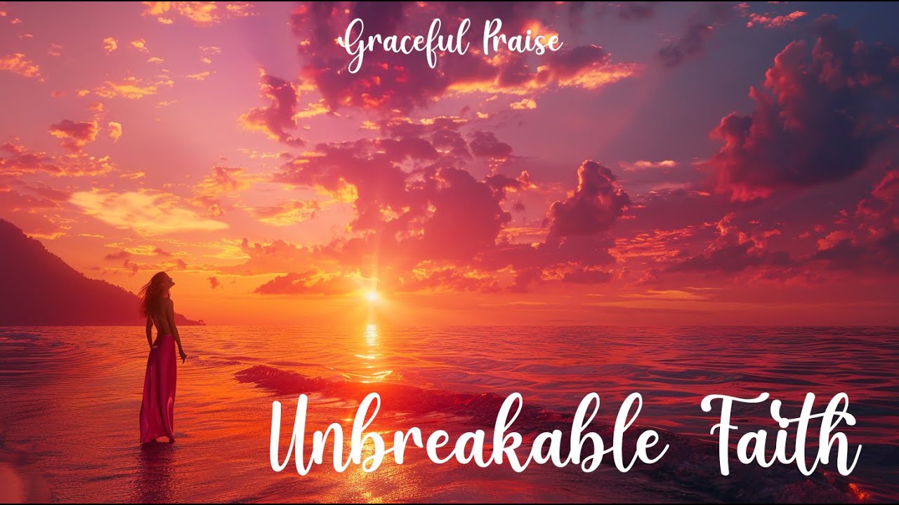 Unbreakable Faith (Official Lyrics Video)  | Graceful Praise