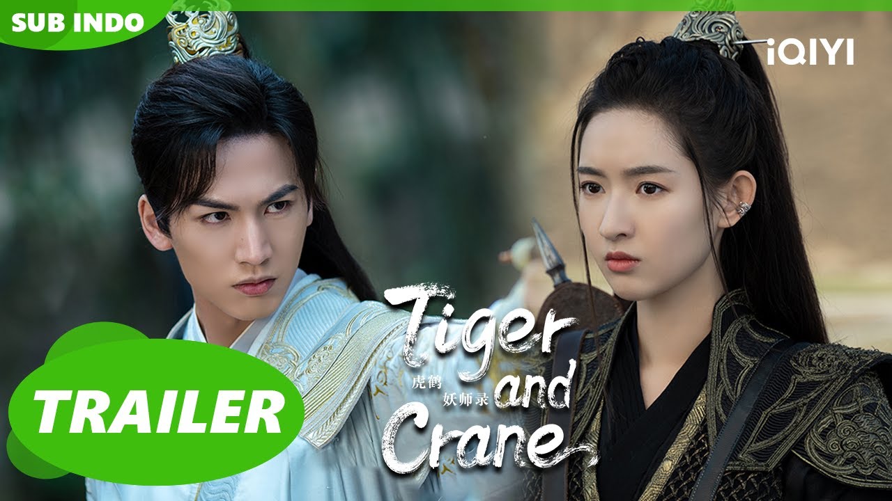 Tiger and Crane【INDO SUB】Trailer | iQIYI Indonesia