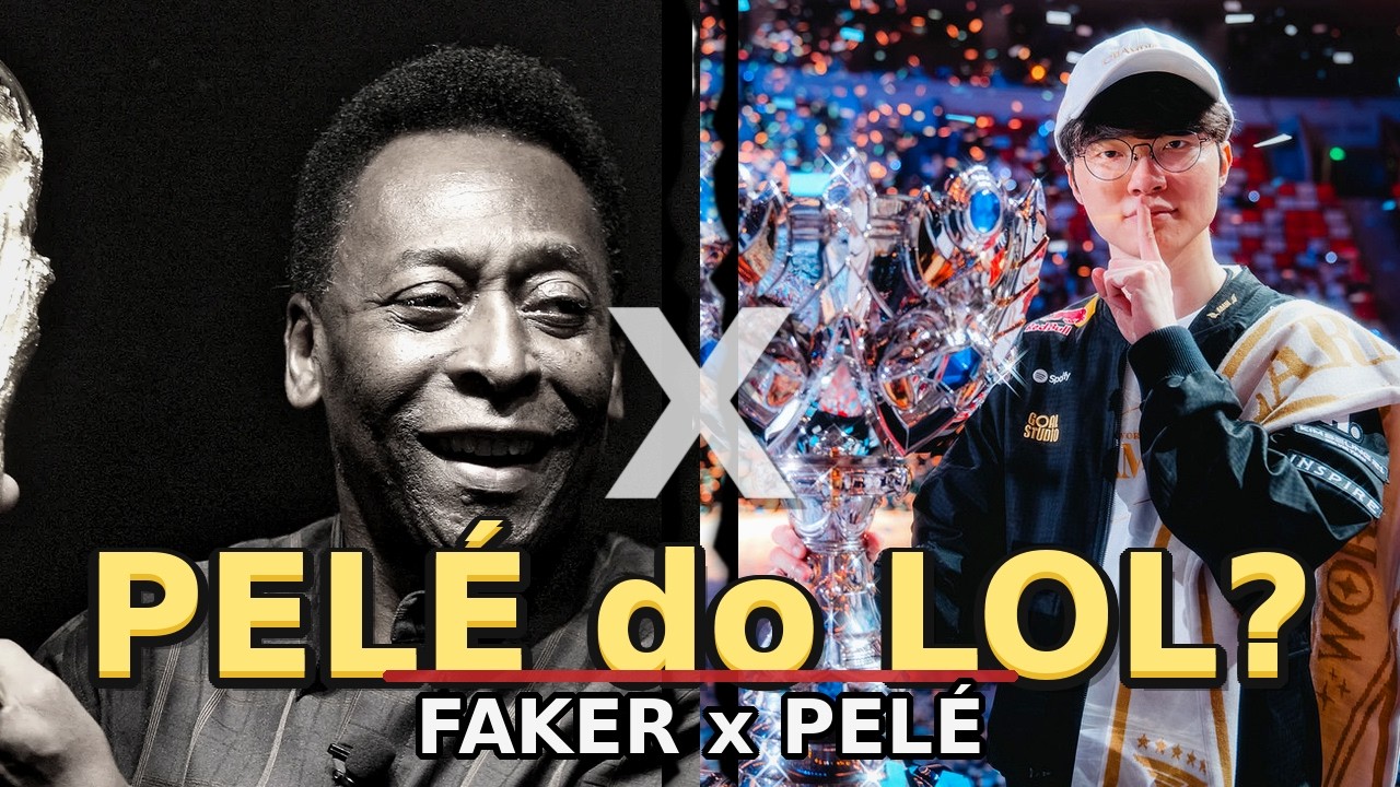 Faker = Pelé? A verdade que ninguém te contou