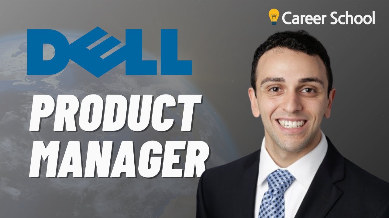 Interview: Dell Product Manager (From banking to tech product management)