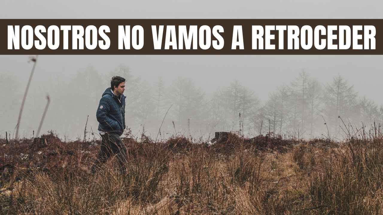 Nosotros No Vamos a Retroceder - Juan Manuel Vaz