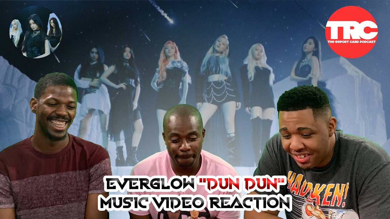Реакция на музыкальный клип Everglow «DUN DUN»