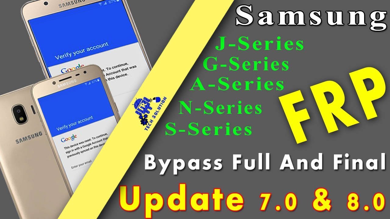 Samsung A-J-G-N-S Series FRP Bypass Without PC Update 2018