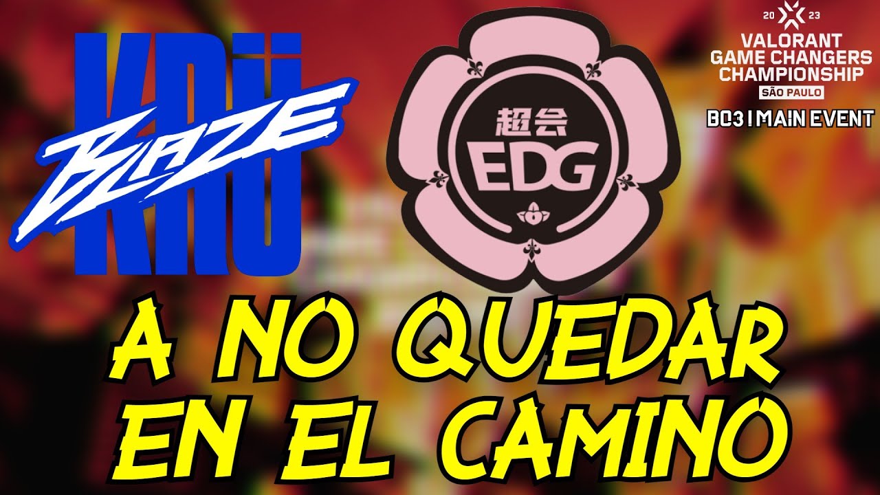 HOY ES AL TODO O NADA | KRÜ BLAZE vs EDWARD GAMING | #VCTGameChangers SAO PAULO 2023