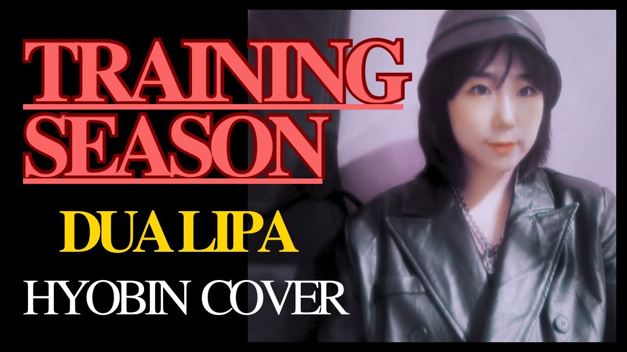 Dua Lipa (두아리파) - Training Season Cover