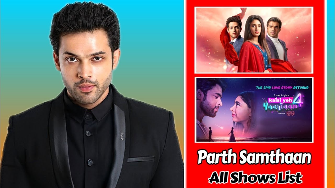 Parth Samthaan ll All Shows List ll Top Superhit Shows ll Full Biography