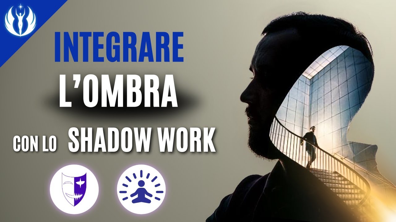 Integrare l'Ombra: Come Fare Shadow Work per Trasformare la Tua Vita