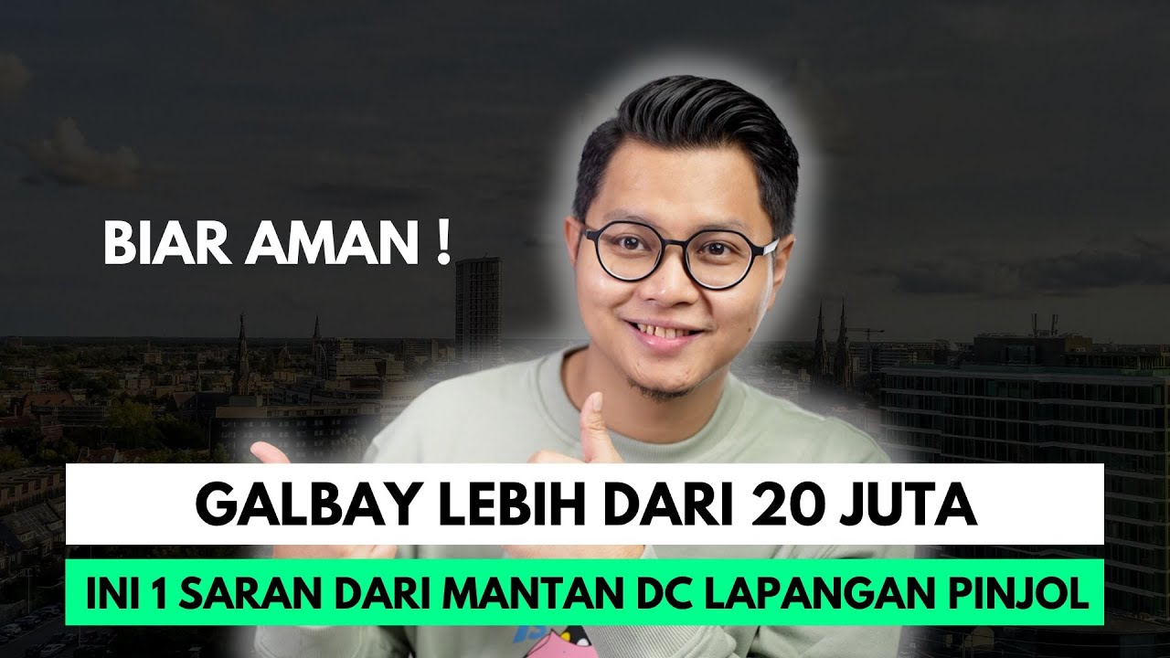 GALBAY LEBIH DARI 20 JUTA, INI 1 SARAN DARI MANTAN DC LAPANGAN PINJOL BIAR AMAN !