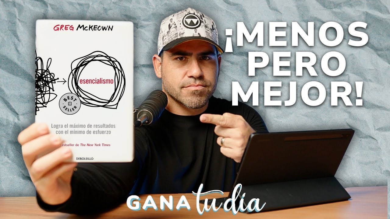Esencialismo: Máximos resultados con el mínimo esfuerzo | Greg Mckeown |  Libros con Prisa Ep. 088