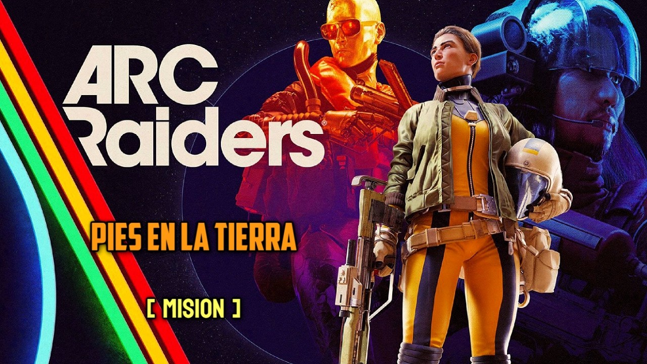 ARC Raiders | Pies en la Tierra (Misión)