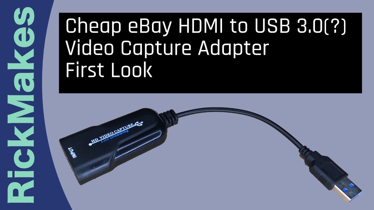 Cheap eBay HDMI to USB 3.0(?) Video Capture Adapter First Look