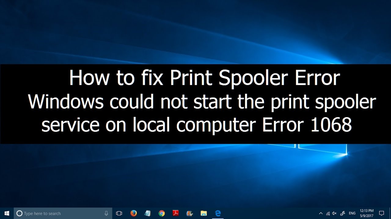 Windows could not start the print spooler service on local computer Error 1068 (2 Solutions)