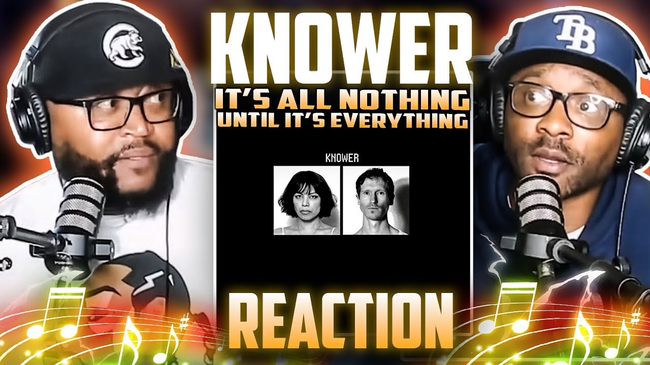 Knower - It’s All Nothing Until It’s Everything (REACTION) #knower #reaction #trending