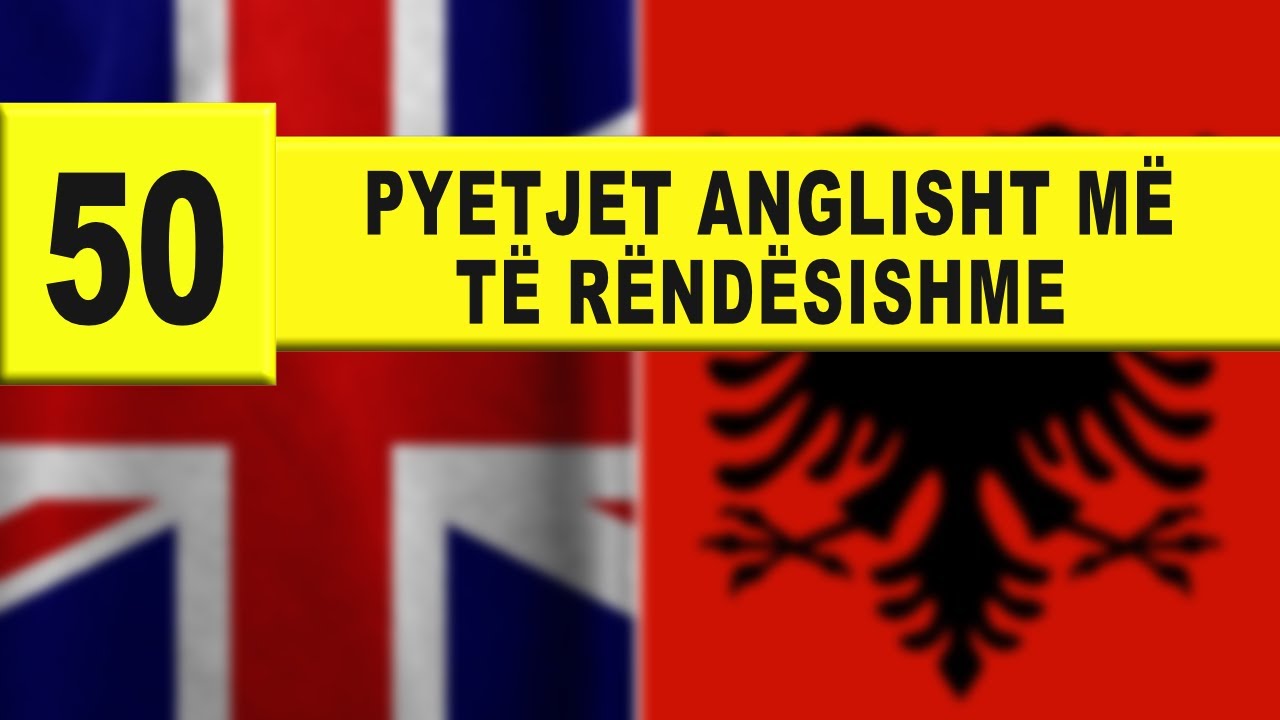 Anglisht - 50 Pyetjet anglisht me te rendesishme I video 577