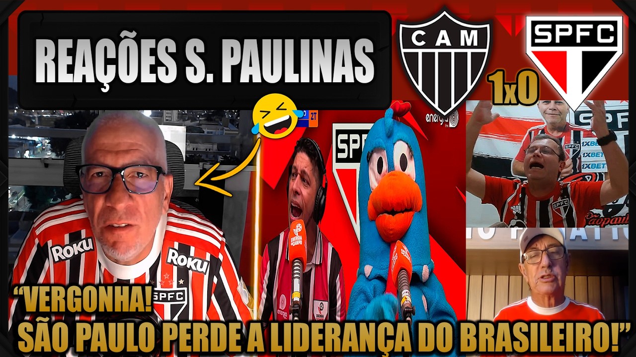 REAÇÕES dos SÃO PAULINOS - ATLÉTICO MG 1x0 SÃO PAULO - BRASILEIRÃO 2026 - VAMOS RIR DO SÃO PAULO!