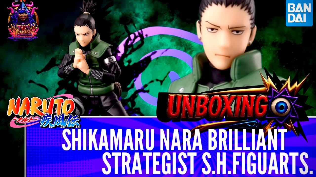 Revisión Shikamaru Nara Brilliant Strategist S.H.Figuarts.*⚡️