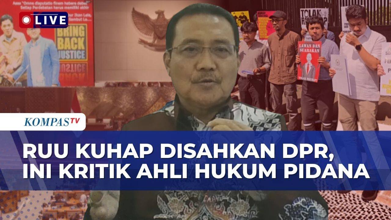 DPR Sahkan RUU KUHAP saat Pro Kontra Panas, Ahli Ungkap Ada Pasal Karet hingga Peluang Uji Materi