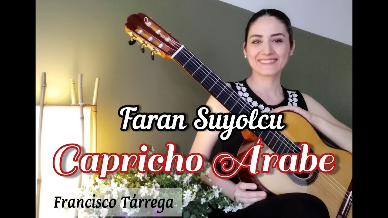 Faran Suyolcu plays Francisco Tárrega / Capricho Árabe