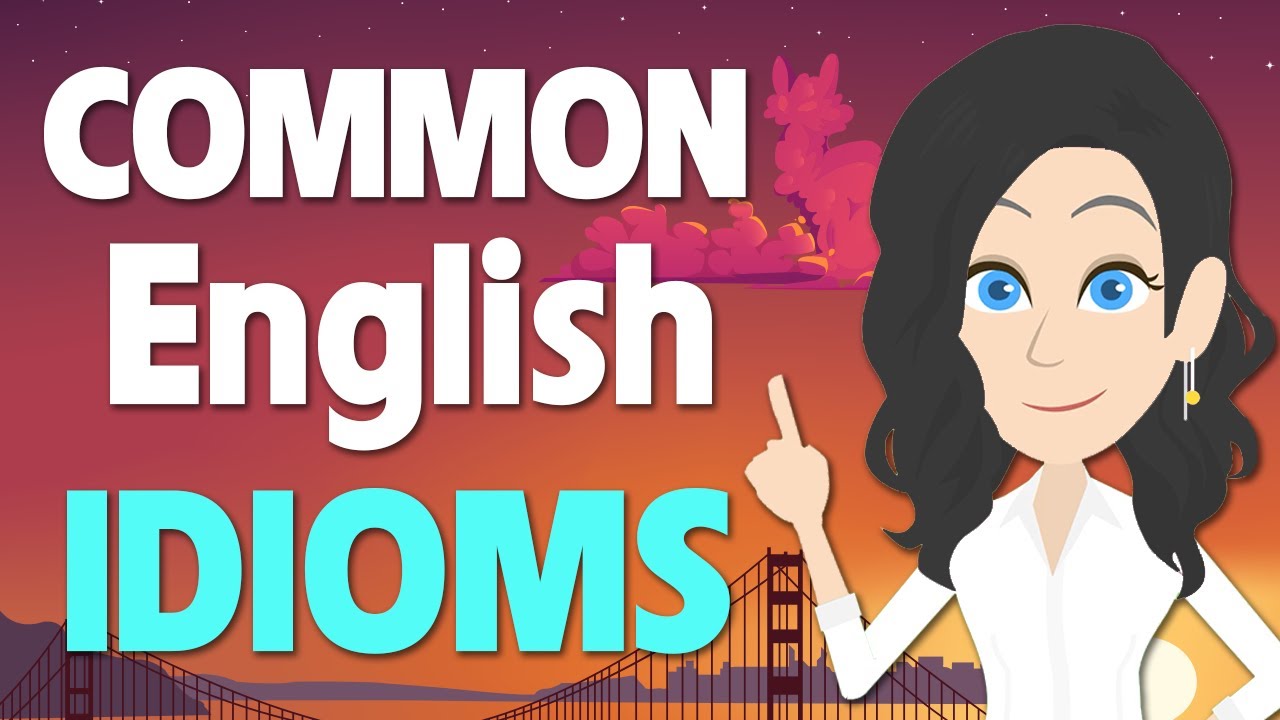 Common English Idioms - Learn Practice English Speaking Easily