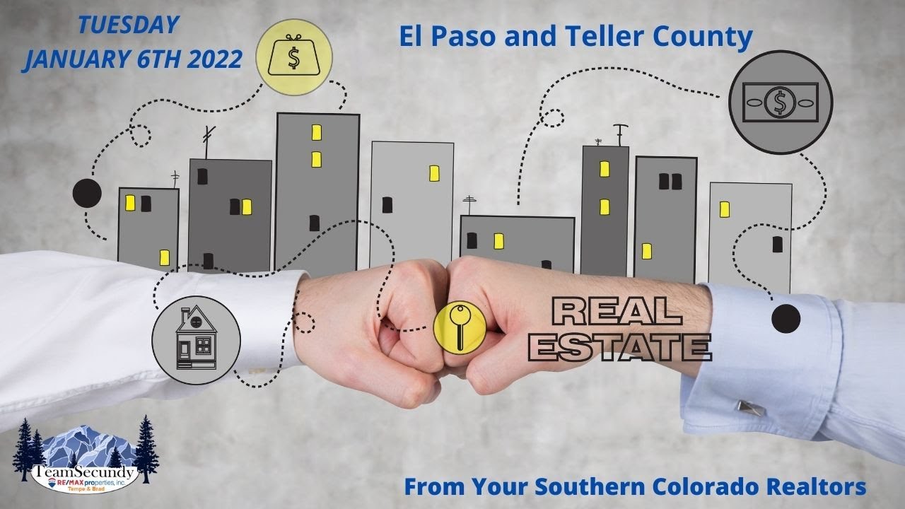 Tuesday Real Estate Januaray 6th 2022 for El Paso and Teller County