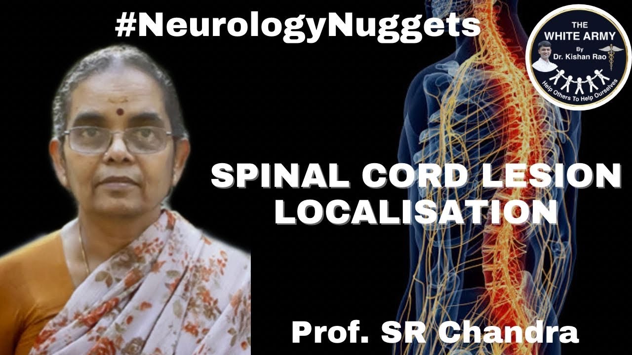 Spinal Cord Lesion Localization - Prof S R Chandra