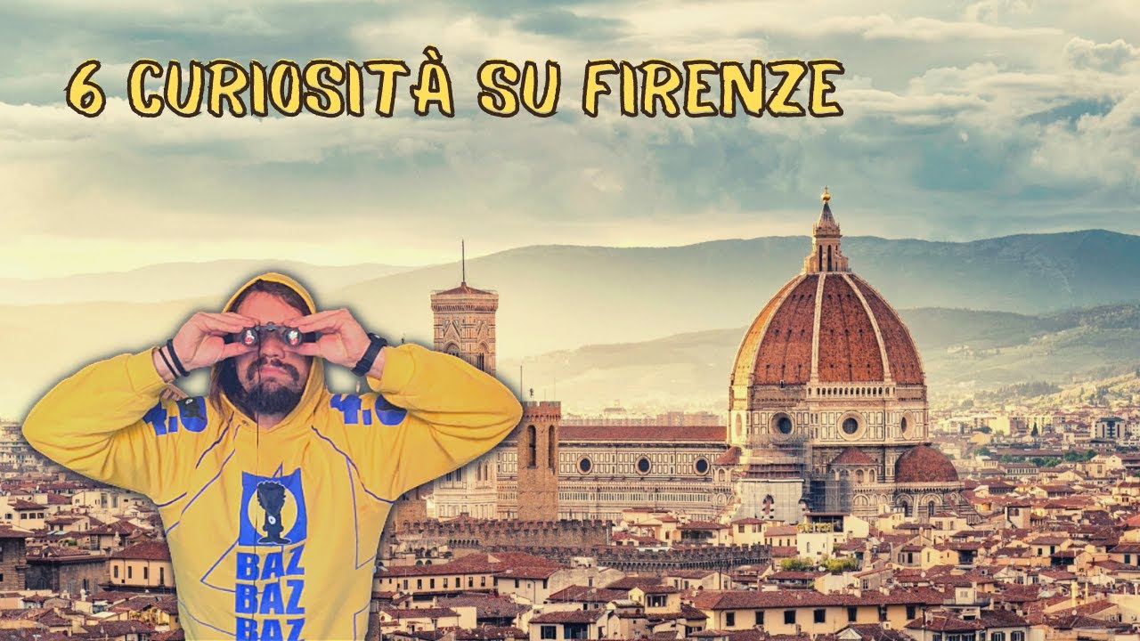 6 CURIOSITA' SU FIRENZE!