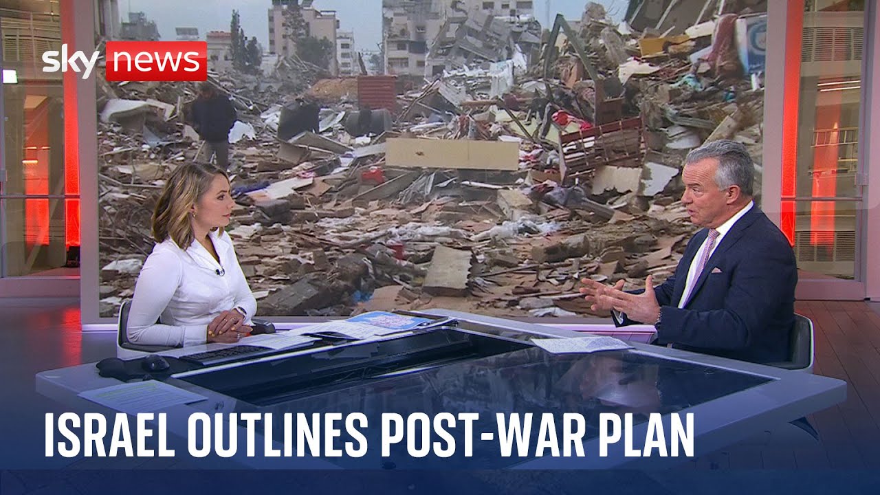 Analysis: Israel outlines post-war-plan for Gaza | Israel-Hamas war