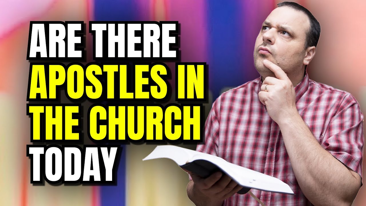 Are There Still Apostles In The Church Today?