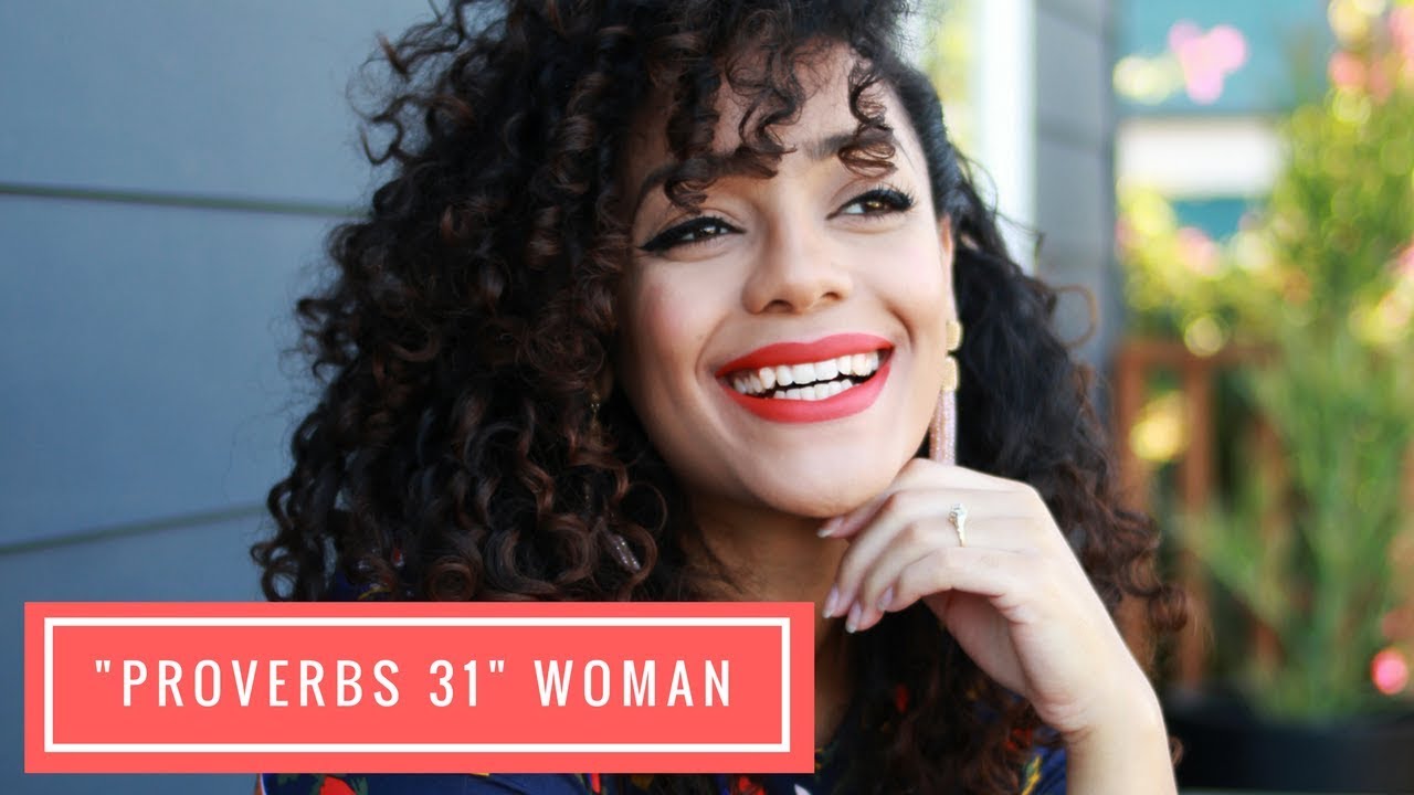 THIS IS HOW TO BECOME A “PROVERBS 31” WOMAN IN THE 21ST CENTURY | L’amour in Christ