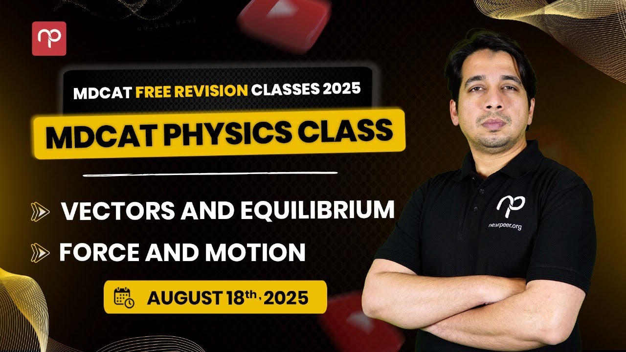 🔴 Day 1 | MDCAT Physics | VECTORS AND EQUILIBRIUM & FORCE AND MOTION  | Free Lecture | Manzil Batch