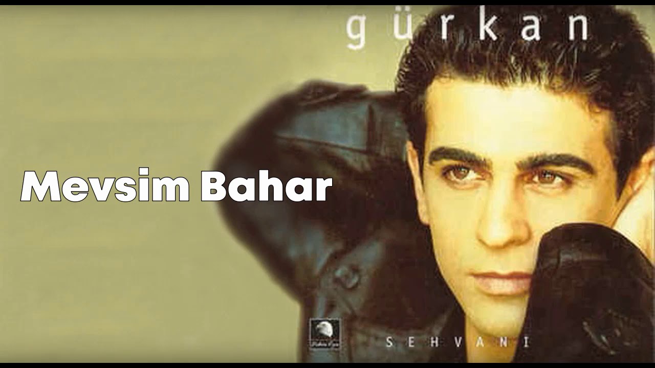 G&uuml;rkan - Mevsim Bahar (1998)