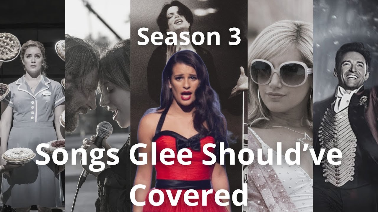 Songs Glee should've covered - Season 3