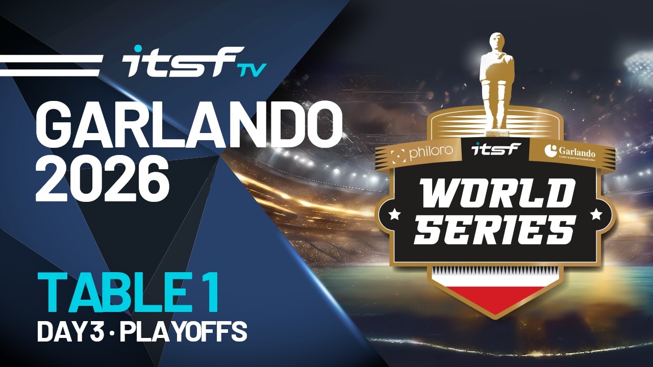 ITSF World Series Garlando 2026 - DAY 3 - TABLE 1 - Playoffs