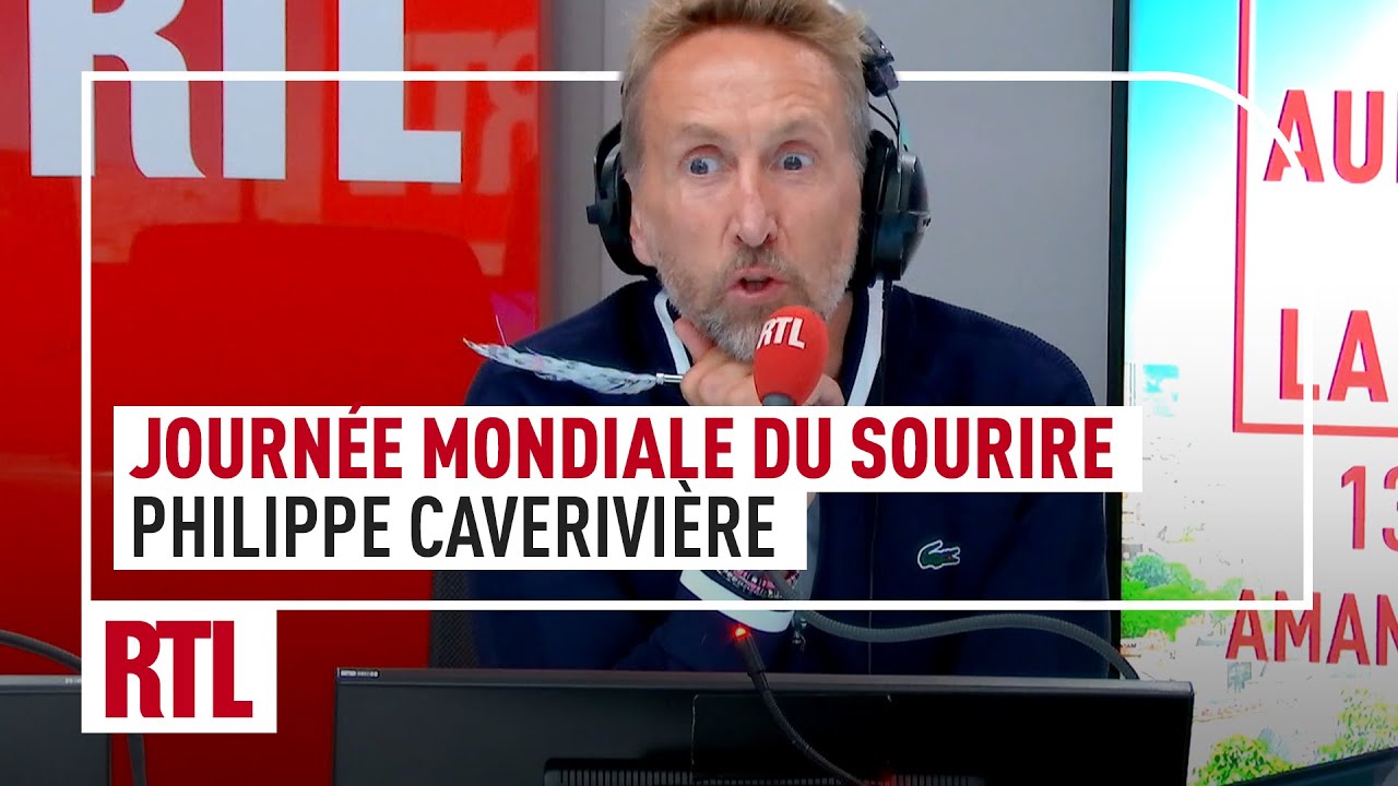 Journée mondiale du sourire : Philippe Caverivière sur RTL